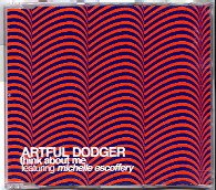 Artful Dodger - Think About Me